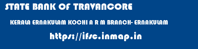 STATE BANK OF TRAVANCORE  KERALA ERNAKULAM KOCHI A R M BRANCH- ERNAKULAM  ifsc code